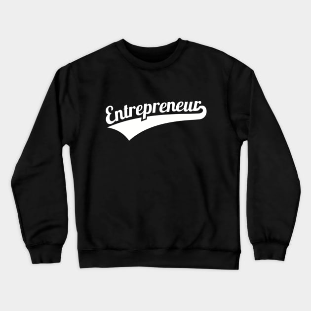 Entrepreneur Crewneck Sweatshirt by Designzz